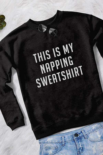 This is my Napping Sweatshirt - Fashion 5